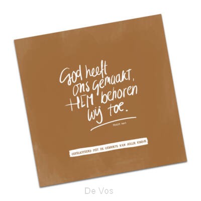 God heeft ons gemaakt hem behoren wij to