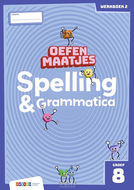 groep 8 / Oefenmaatjes Spelling & Grammatica / werkboek 2