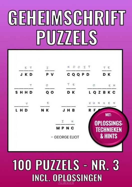Geheimschrift Puzzelboek NR. 3 - 100 Puzzels - Incl. Uitleg, Tips en Oplossingen