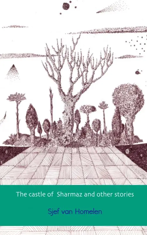 The castle of Sharmaz and other stories