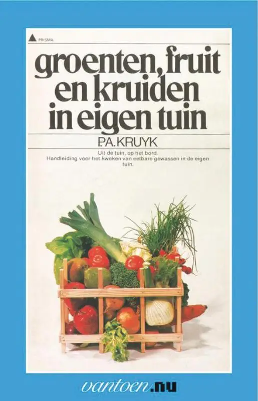 Groenten, fruit en kruiden in eigen tuin