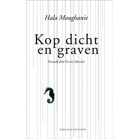 Kop dicht en graven