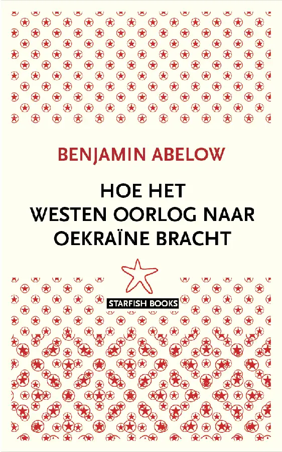 Hoe het Westen oorlog naar Oekraïne bracht