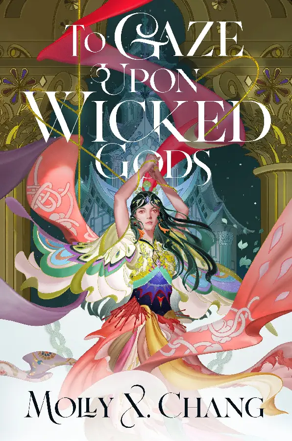 Chang, M: To Gaze Upon Wicked Gods