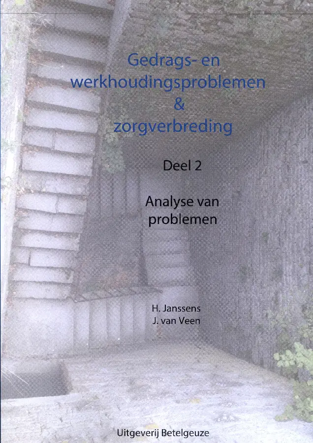 Gedrags en werkhoudingsproblemen en zorgverbreding / 2 analyse van problemen