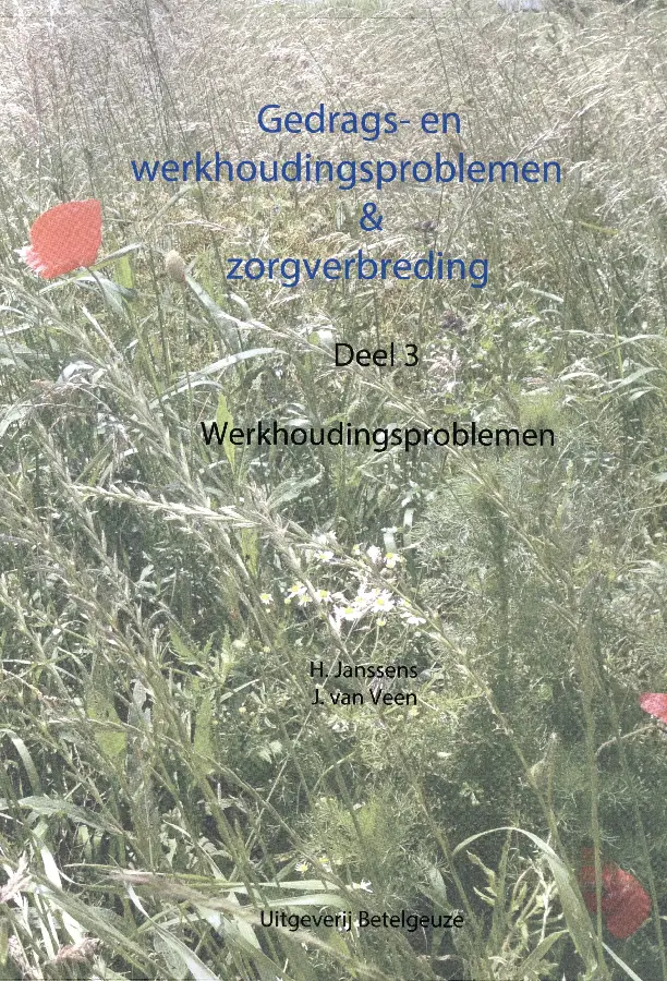 Gedrags en werkhoudingsproblemen en zorgverbreding / 3 werkhoudingsproblemen