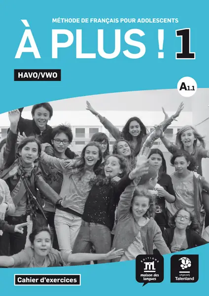 Havo/Vwo / À plus ! 1 - Cahier d'exercices Havo/Vwo / Cahier d'exercices