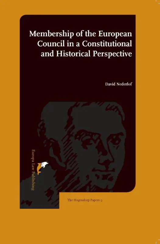 Membership of the European Council in a Constitutional and Historical Perspective