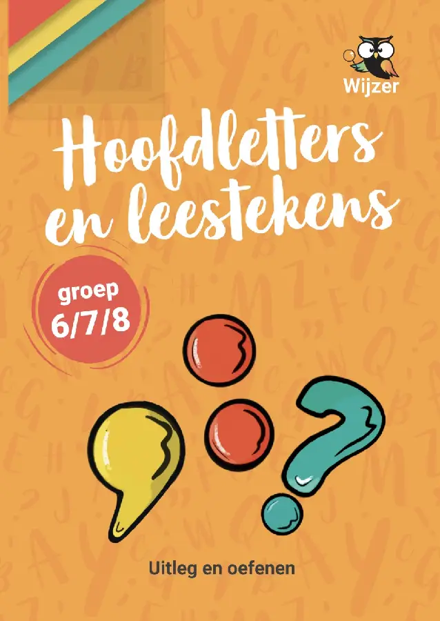 Hoofdletters & leestekens / groep 6/7/8 uitleg en oefenen