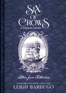 Six of Crows: A Darker Shore