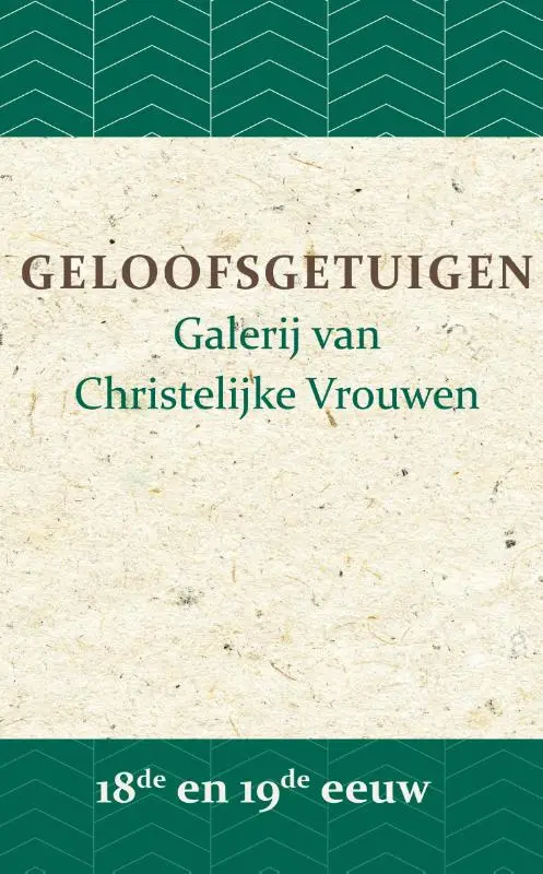 Geloofsgetuigen 18de en 19de eeuw