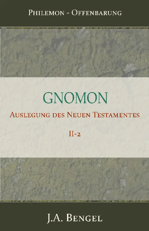 Gnomon - Auslegung des Neuen Testamentes II-2