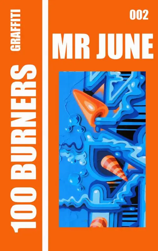 100 Graffiti Burners 'MR JUNE' 002