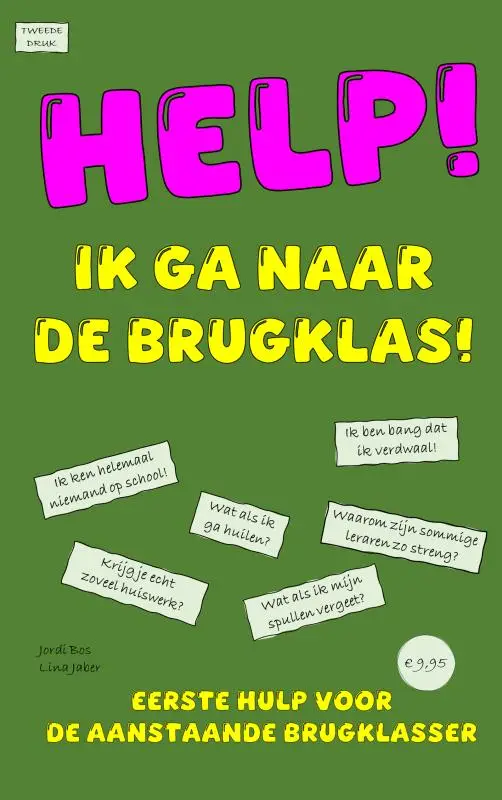HELP! IK GA NAAR DE BRUGKLAS!