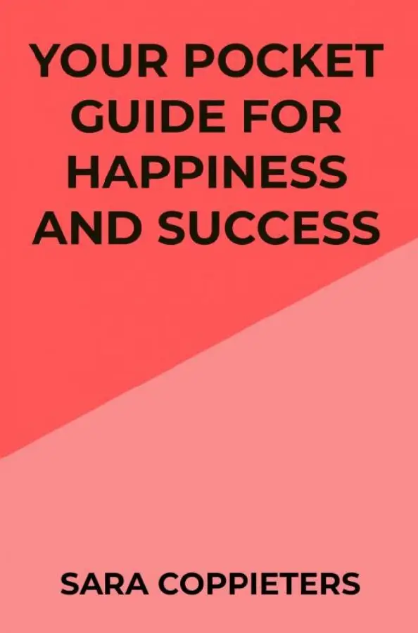 Your pocket guide for happiness and success