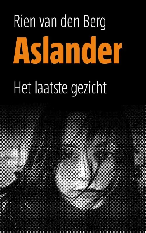 Aslander, Laatste gezicht