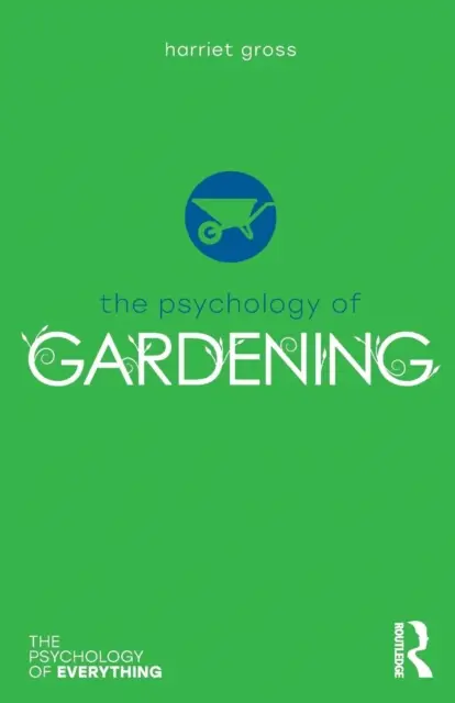 The Psychology of Gardening