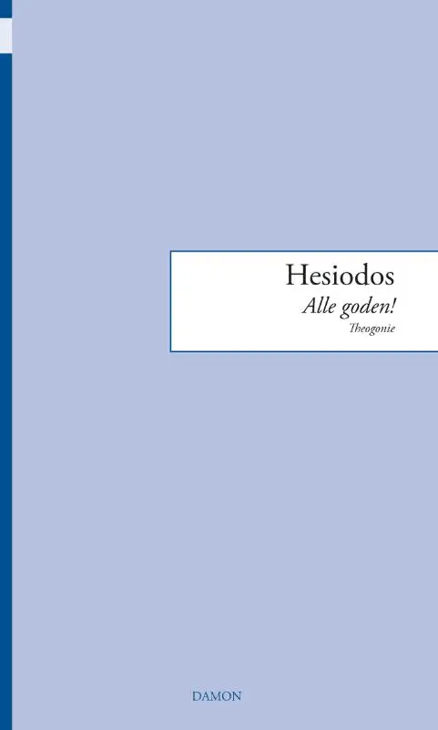 Hesiodos, Alle goden!