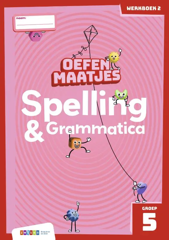 groep 5 / Oefenmaatjes Spelling & Grammatica / werkboek 2