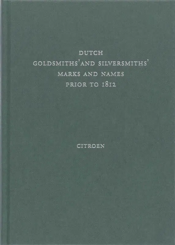 Dutch goldsmiths' and silversmiths' marks and names prior to 1812