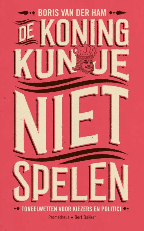 De koning kun je niet spelen