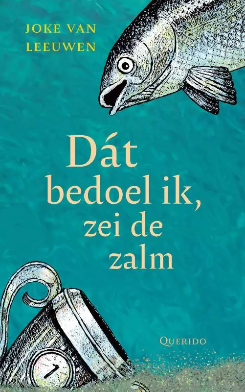 Dat bedoel ik, zei de zalm