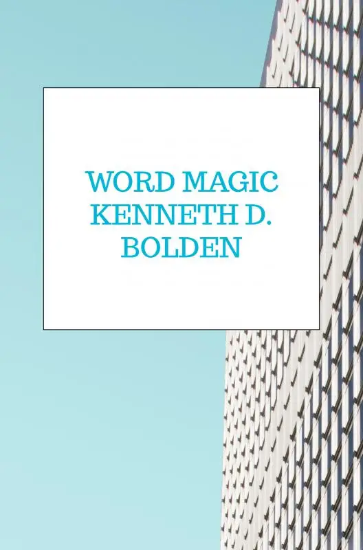 Word Magic Kenneth D. Bolden