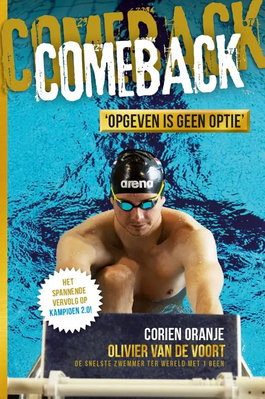 Comeback, opgeven is geen optie
