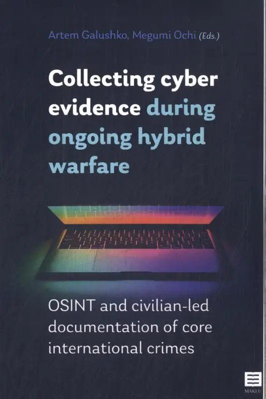 Collecting cyber evidence during ongoing hybrid warfare