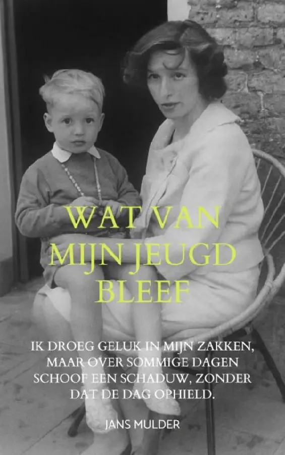 Wat van mijn jeugd bleef