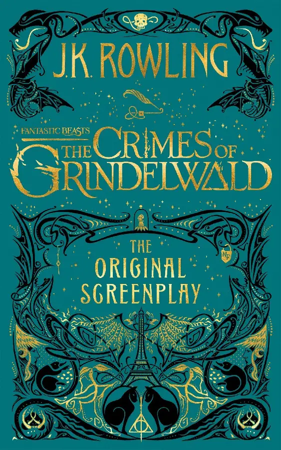 Fantastic Beasts: The Crimes of Grindelwald - The Original Screenplay