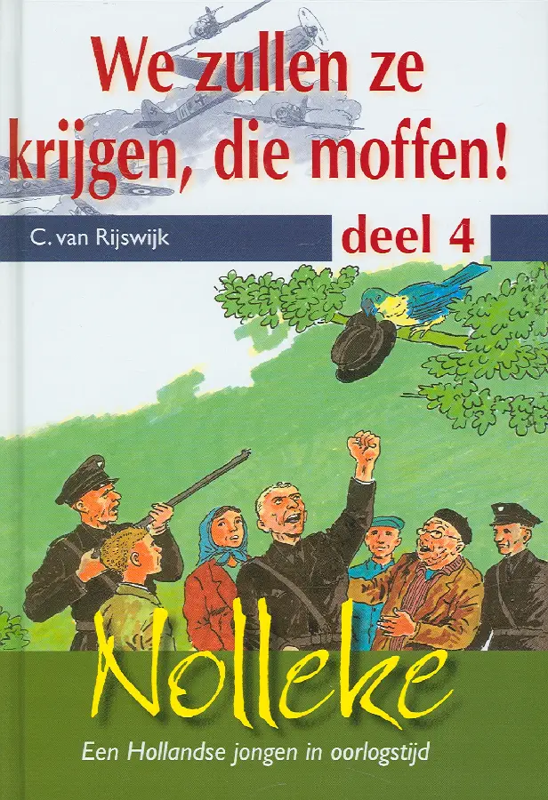 We zullen ze krijgen die moffen 4