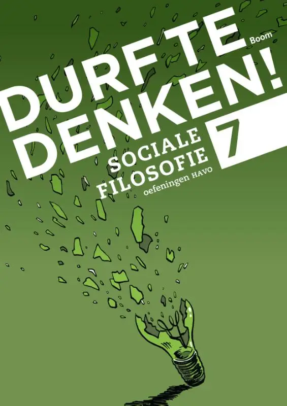 havo 7 / Durf te denken! sociale filosofie / Werkboek
