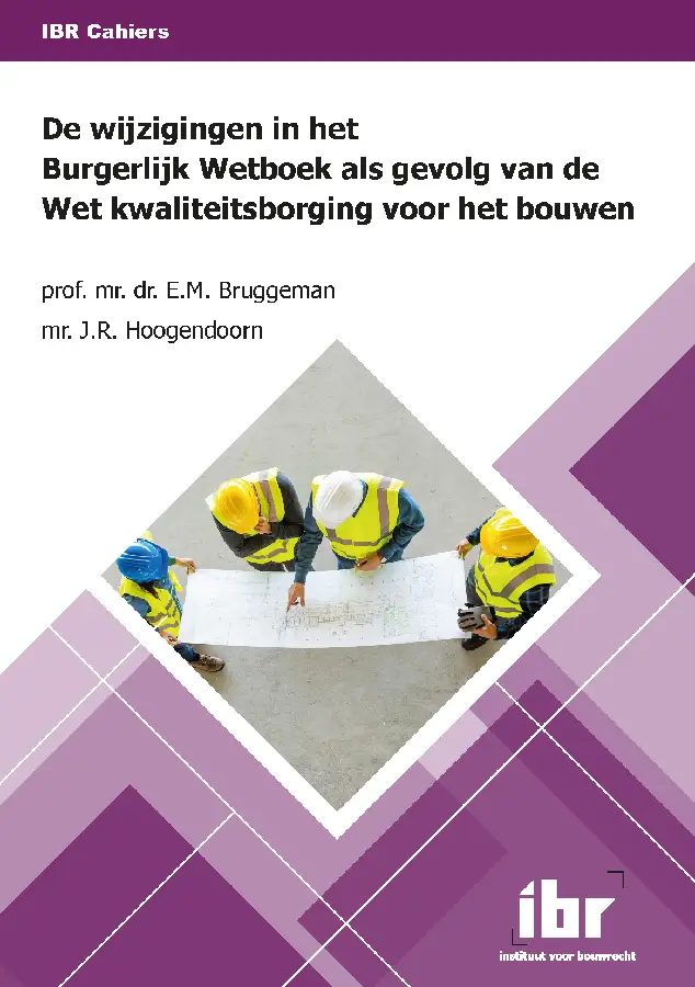 De wijzigingen in het Burgerlijk Wetboek als gevolg van de Wet kwaliteitsborging voor het bouwen