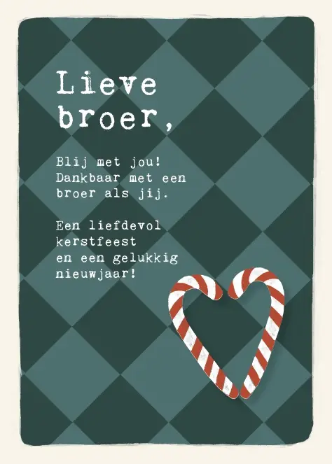Lieve broer, Blij met jou!