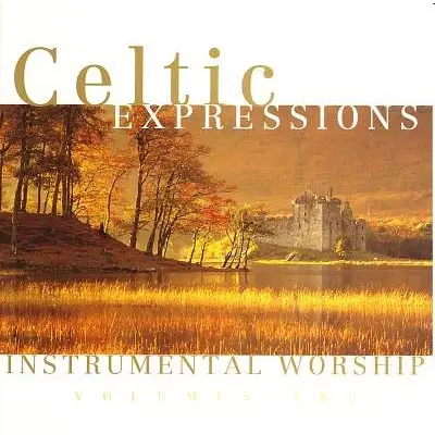 Celtic expressions of worship 1 & 2