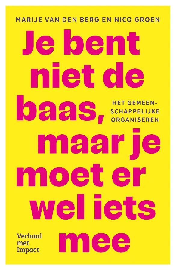 Je bent niet de baas, maar je moet er wel iets mee