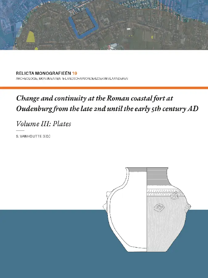 Change and continuity at the Roman coastal fort at Oudenburg from the late 2nd until the early 5th century AD