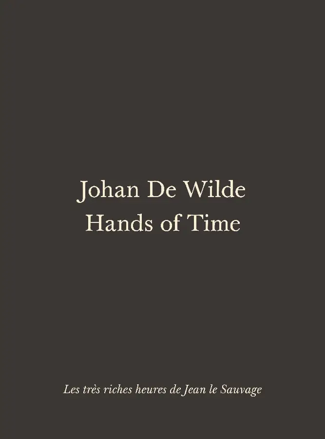 Johan De Wilde. Hands of Time