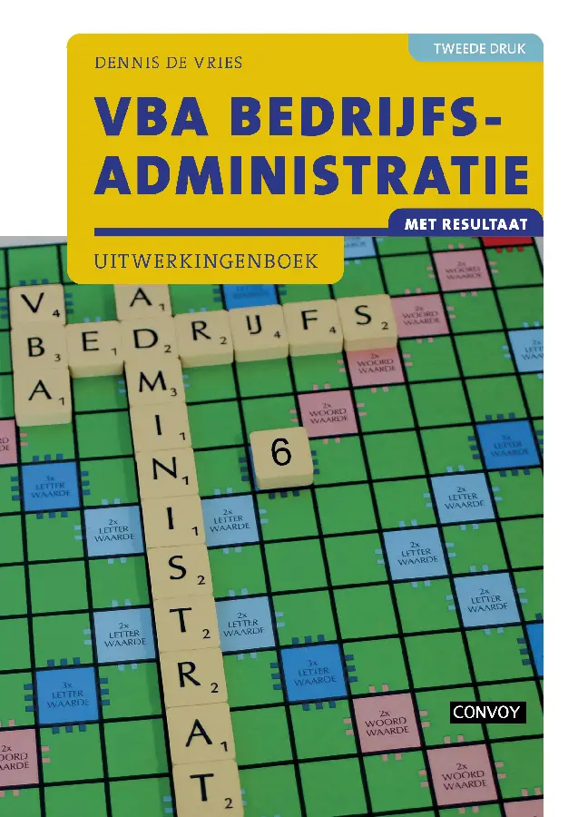 2e druk / VBA Bedrijfsadministratie met resultaat / Uitwerkingenboek