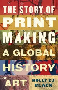 The Story of Printmaking