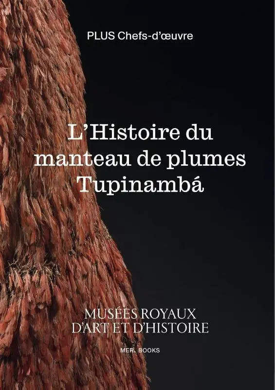 L'Histoire du manteau de plumes Tupinambá