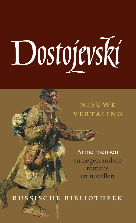 Arme mensen en negen andere romans en novellen