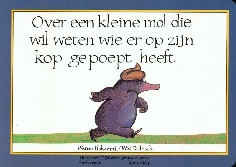 Over een kleine mol die wil weten wie er