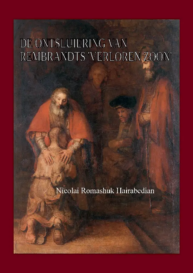De ontsluiering van Rembrandts 'Verloren Zoon'
