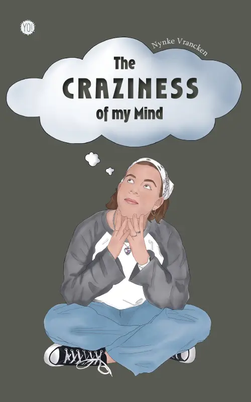 The Craziness of my Mind