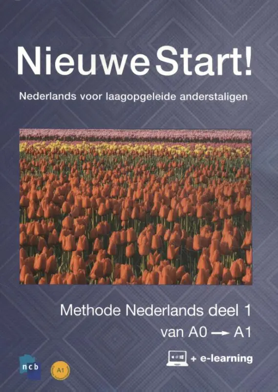 Nieuwe Start! Nederlands voor laagopgeleide anderstaligen / Deel 1 / 0-A1