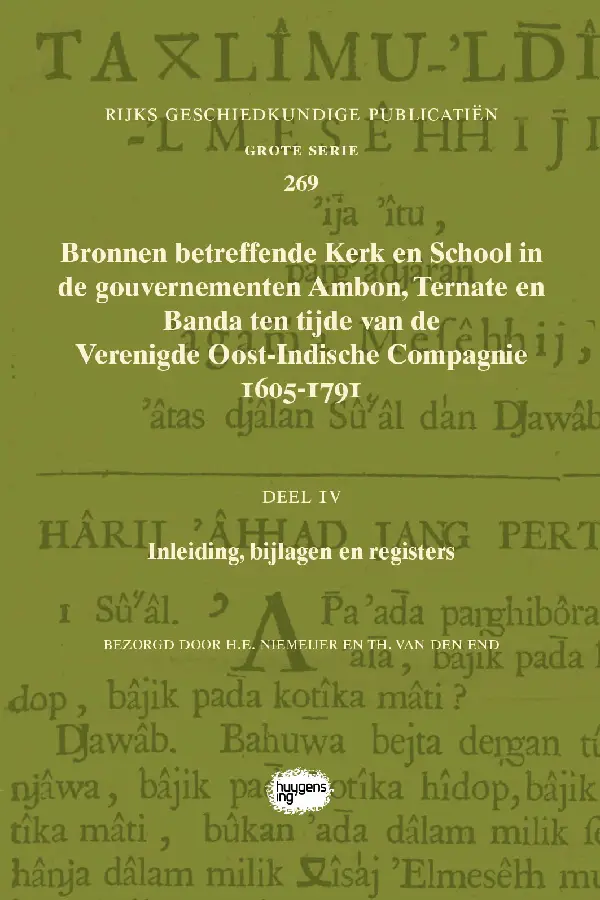 Bronnen betreffende Kerk en School in de gouvernementen Ambon, Ternate en Banda ten tijde van de Verenigde Oost-Indische Compagnie (VOC), 1605-1791