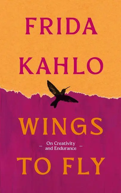 Wings to Fly: Frida Kahlo