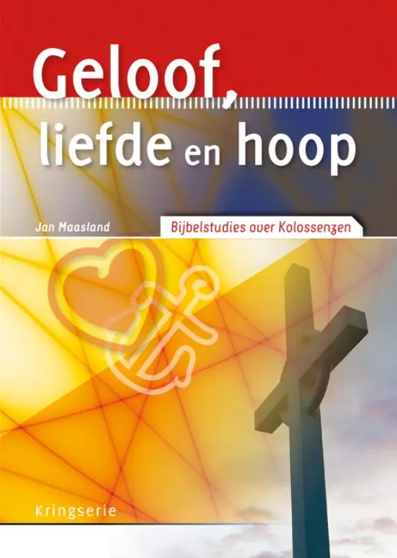 Geloof liefde en hoop Kolossenzen